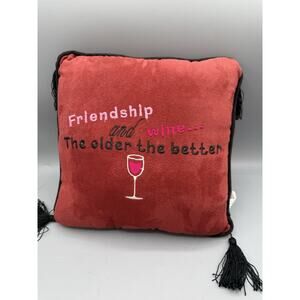 Friendship and Wine The Older the Better Decorative Throw Pillow Tassels
